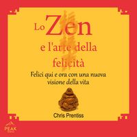 Produktbild: Lo Zen e l'arte della felicit&agrave;