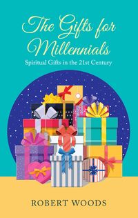 Bild vom Artikel The Gifts for Millennials vom Autor Robert Woods