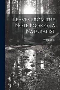 Produktbild: Leaves From the Note Book of a Naturalist