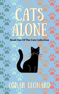 Produktbild: Cats Alone (The Cats Collection, #1)