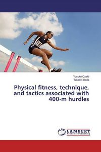 Produktbild: Physical fitness, technique, and tactics associated with 400-m hurdles
