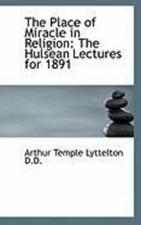 Produktbild: The Place of Miracle in Religion: The Hulsean Lectures for 1891
