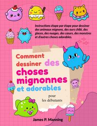 Produktbild: Comment dessiner des choses mignonnes et adorables pour les d&eacute;butants