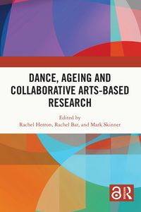 Produktbild: Dance, Ageing and Collaborative Arts-Based Research