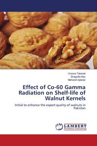 Produktbild: Effect of Co-60 Gamma Radiation on Shelf-life of Walnut Kernels