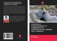 Produktbild: Estudos Do Comportamento &Agrave; Corros&atilde;o Dos Comp&oacute;sitos De Alum&iacute;nio 6061 / Quartzo