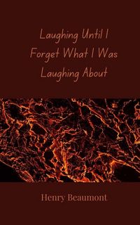 Produktbild: Laughing Until I Forget What I Was Laughing About