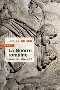 Produktbild: La guerre romaine : 58 av. J.-C.-235 apr. J.-C.