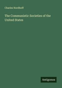 Produktbild: The Communistic Societies of the United States