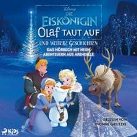 Produktbild: Die Eisk&ouml;nigin &ndash; Olaf taut auf und weitere Geschichten: Das H&ouml;rbuch mit neun Abenteuern aus Arendell