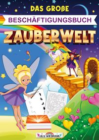 Produktbild: Das gro&szlig;e Besch&auml;ftigungsbuch Zauberwelt