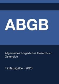 Produktbild: ABGB - Allgemeines b&uuml;rgerliches Gesetzbuch &Ouml;sterreich 2026