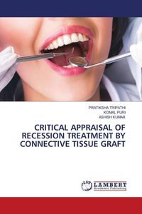 Produktbild: Critical Appraisal Of Recession Treatment By Connective Tissue Graft