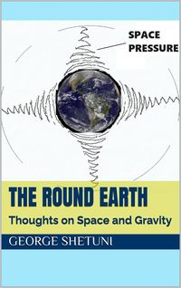 Produktbild: The Round Earth: Thoughts on Space and Gravity