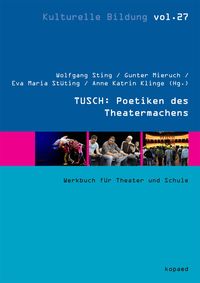 Produktbild: TUSCH: Poetiken des Theatermachens