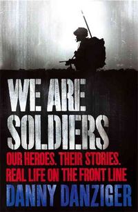 Produktbild: We Are Soldiers: Our Heroes. Their Stories. Real Life on the Frontline.