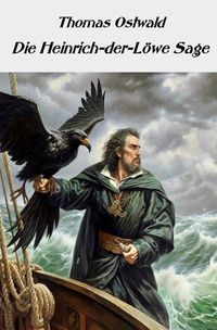 Bild vom Artikel Die Heinrich-der-Löwe-Sage vom Autor Thomas Ostwald