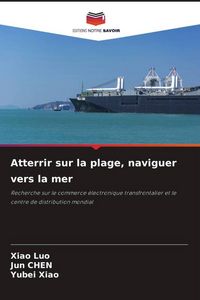 Produktbild: Atterrir sur la plage, naviguer vers la mer