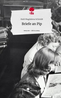 Produktbild: Briefe an Pip. Life is a Story - story.one