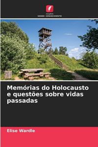 Produktbild: Mem&oacute;rias do Holocausto e quest&otilde;es sobre vidas passadas