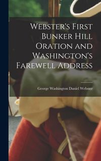 Produktbild: Webster's First Bunker Hill Oration and Washington's Farewell Address