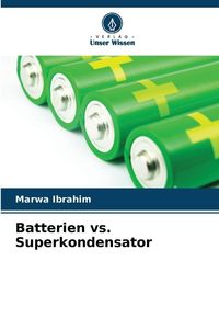 Produktbild: Batterien vs. Superkondensator
