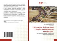 Produktbild: Valorisation de la caroube : Impact &eacute;conomique et perspectives
