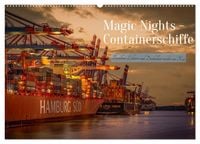 Produktbild: Magic Nights Containerschiffe (Wandkalender 2027 DIN A2 quer), CALVENDO Monatskalender