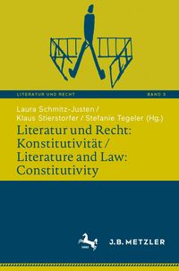 Produktbild: Literatur und Recht: Konstitutivit&auml;t / Literature and Law: Constitutivity