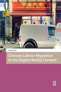 Produktbild: Chinese Labour Migration in the Digital Media Context