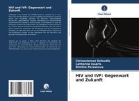 Produktbild: HIV und IVF: Gegenwart und Zukunft