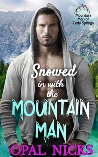 Produktbild: Snowed In With The Mountain Man (Mountain Men of Cady Springs, #4)
