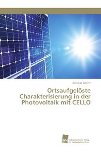 Produktbild: Ortsaufgel&ouml;ste Charakterisierung in der Photovoltaik mit CELLO