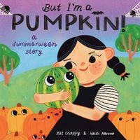 Produktbild: But I'm a Pumpkin!: A Summerween Story