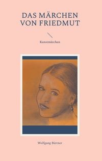 Produktbild: Das M&auml;rchen von Friedmut