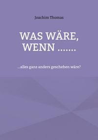Produktbild: Was w&auml;re, wenn .......