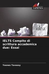 Produktbild: IELTS Compito di scrittura accademica due: Essai