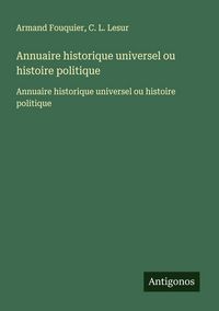 Produktbild: Annuaire historique universel ou histoire politique