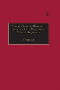 Produktbild: Dante Gabriel Rossetti and the Late Victorian Sonnet Sequence
