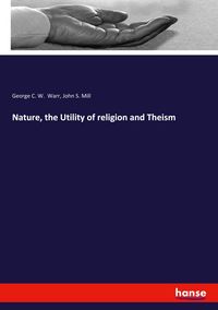 Produktbild: Nature, the Utility of religion and Theism