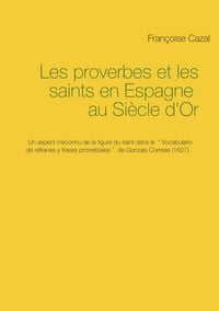 Produktbild: Les proverbes et les saints en Espagne au Si&egrave;cle d'Or
