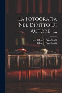Produktbild: La Fotografia Nel Diritto Di Autore ......