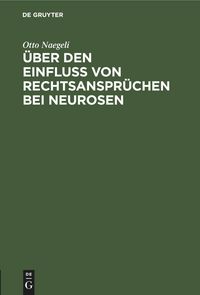 Produktbild: &Uuml;ber den Einflu&szlig; von Rechtsanspr&uuml;chen bei Neurosen