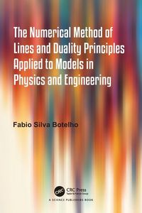 Produktbild: The Numerical Method of Lines and Duality Principles Applied to Models in Physics and Engineering