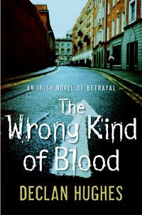 Produktbild: The Wrong Kind of Blood: An Irish Novel of Betrayal