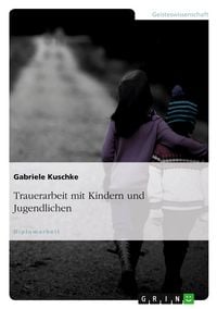 Produktbild: Trauerarbeit mit Kindern und Jugendlichen