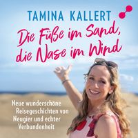 Produktbild: Die F&uuml;&szlig;e im Sand, die Nase im Wind