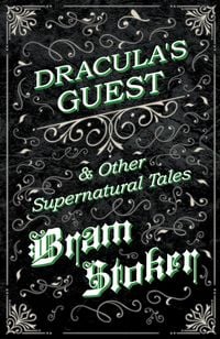 Produktbild: Dracula's Guest & Other Supernatural Tales