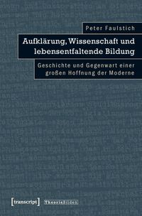 Produktbild: Aufkl&auml;rung, Wissenschaft und lebensentfaltende Bildung