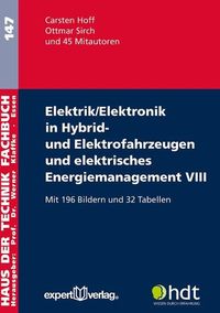 Bild vom Artikel Elektrik/Elektronik in Hybrid- und Elektrofahrzeugen und elektrisches Energiemanagement VIII vom Autor Carsten Hoff